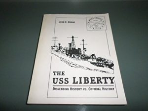 The USS Liberty: Dissenting History Vs. Official History